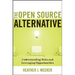 The Open Source Alternative: Understanding Risks and Leveraging Opportunities