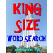 King Size Word Search: 133 Extra Large Print Entertaining Themed Puzzles