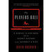 The Players Ball: A Genius, a Con Man, and the Secret History of the Internet's Rise