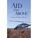 Aid from Above: Inside My Veiled World as a Flight Nurse