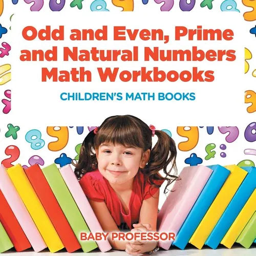 Odd and Even, Prime and Natural Numbers - Math Workbooks Children's Math Books