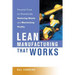 Lean Manufacturing That Works: Powerful Tools for Dramatically Reducing Waste and Maximizing Profits