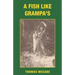 A Fish Like Grampa's