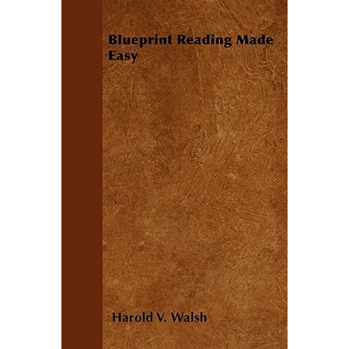 Blueprint Reading Made Easy
