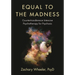 Equal to the Madness: Countertransference Intensive Psychotherapy for Psychosis
