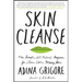 Skin Cleanse: The Simple, All-Natural Program for Clear, Calm, Happy Skin
