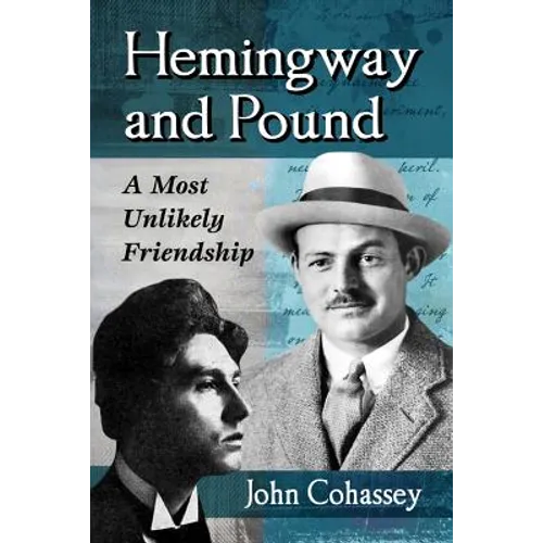 Hemingway and Pound: A Most Unlikely Friendship