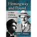 Hemingway and Pound: A Most Unlikely Friendship