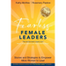 Fearless Female Leaders: Stories and Strategies to Empower More Women to Lead
