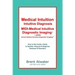 Medical Intuition, Intuitive Diagnosis, MIDI-Medical Intuitive Diagnostic Imaging(TM): How to See Inside a Body to Diagnose Current Disorders & Future