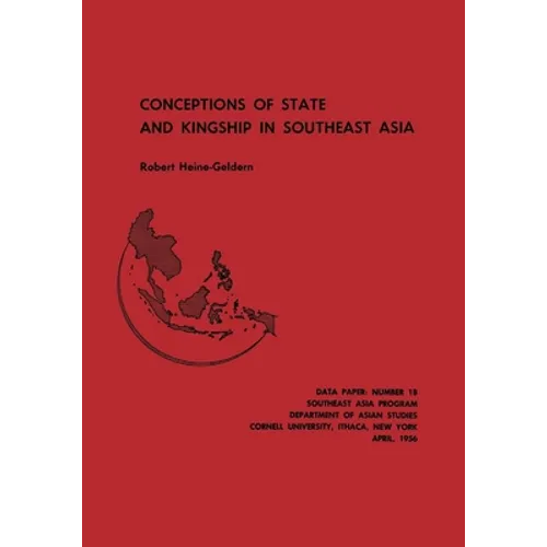 Conceptions of State and Kingship in Southeast Asia
