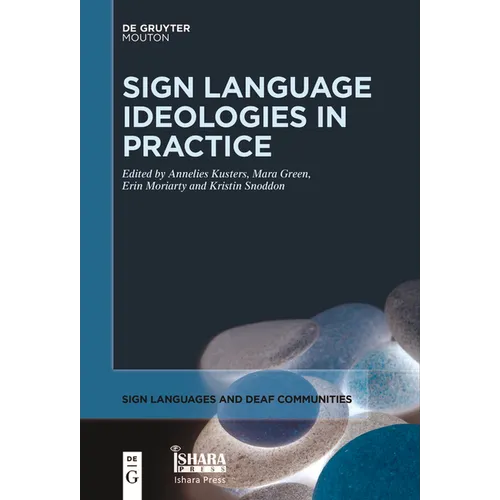 Sign Language Ideologies in Practice