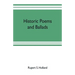 Historic poems and ballads