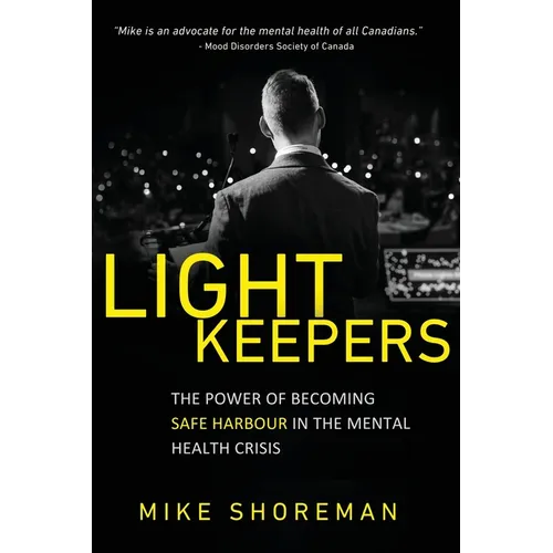 Lightkeepers: The Power of Becoming Safe Harbour in the Mental Health Crisis
