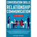 Conversation Skills and Relationship Communication 2-in-1 Book: Become a Conversation Expert. Discover The Key Concepts to Communicate Effectively wit