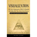 Visualization: Use Your Imagination Skills to Visualize and Manifest Your Goals and Dreams (Achieve Your Goals Through Meditation and Positive Thinkin