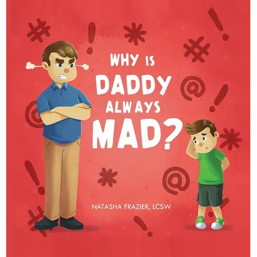 Why Is Daddy Always Mad?