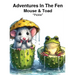 Adventures in the Fen: Mouse & Toad
