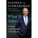 What It Takes: Lessons in the Pursuit of Excellence