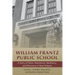 William Frantz Public School: A Story of Race, Resistance, Resiliency, and Recovery in New Orleans