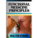 Functional Medicine Principles: A Complete Guide For Navigating The Depths Of Wellness Through Insights And Unlocking The Secrets To Optimal Health