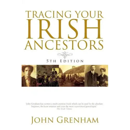 Tracing Your Irish Ancestors. Fifth Edition