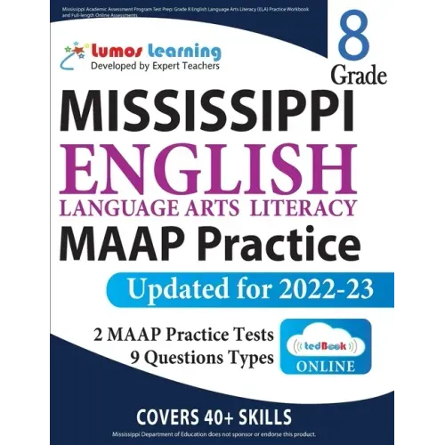 Mississippi Academic Assessment Program Test Prep: Grade 8 English Language Arts Literacy (ELA) Practice Workbook and Full-length Online Assessments: