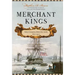 Merchant Kings: When Companies Ruled the World, 1600--1900