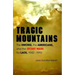 Tragic Mountains: The Hmong, the Americans, and the Secret Wars for Laos, 1942-1992