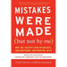 Mistakes Were Made (But Not by Me) Third Edition: Why We Justify Foolish Beliefs, Bad Decisions, and Hurtful Acts