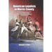 American Loyalists in Morris County: Persons Defending Government from the Protest, Revolution, and War Leading Toward an American Independence in Col