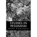Studies in Pessimism
