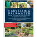 Harvesting Rainwater for Your Homestead in 9 Days or Less: 7 Steps to Unlocking Your Family's Clean, Independent, and Off-Grid Water Source with the Q