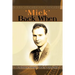 'Mick' Back When