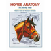 Horse Anatomy: A Coloring Atlas