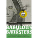 Babylon's Banksters: The Alchemy of Deep Physics, High Finance and Ancient Religion