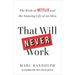 That Will Never Work: The Birth of Netflix and the Amazing Life of an Idea