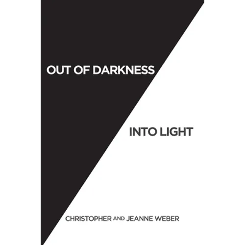 Out of Darkness into Light