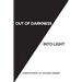 Out of Darkness into Light