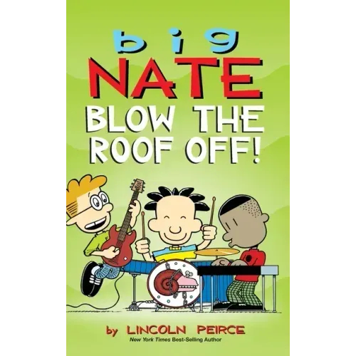 Big Nate: Blow the Roof Off!