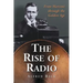The Rise of Radio, from Marconi through the Golden Age