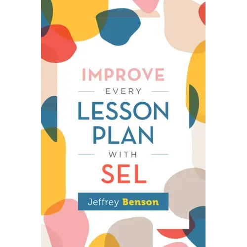 Improve Every Lesson Plan with Sel