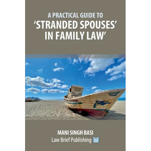 A Practical Guide to 'Stranded Spouses' in Family Law