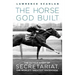 The Horse God Built: The Untold Story of Secretariat, the World's Greatest Racehorse