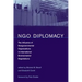 NGO Diplomacy: The Influence of Nongovernmental Organizations in International Environmental Negotiations