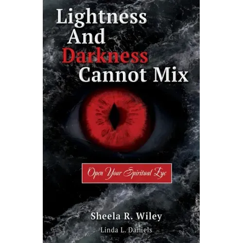 Lightness and Darkness Cannot Mix: Open Your Spiritual Eye