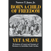 Born a Child of Freedom, Yet a Slave: Mechanisms of Control and Strategies of Resistance in Antebellum South Carolina
