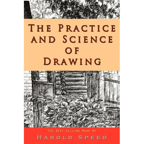 The Practice and Science of Drawing