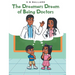 The Dreamers Dream of Being Doctors