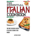 The Essential Italian Cookbook: The Most Delicious Recipes Of The Best Cuisine In The World